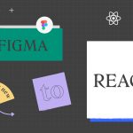 How to covert Figma to React