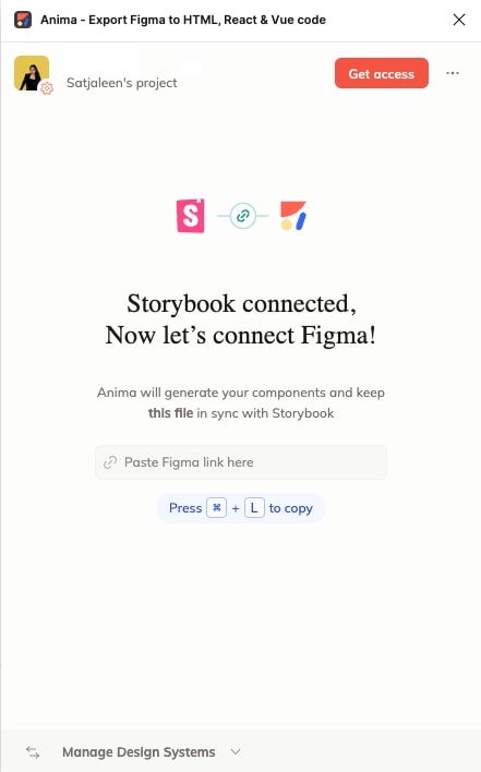 Connect your Figma file with your Storybook using Anima's plugin by copying and pasting the Figma file's URL.